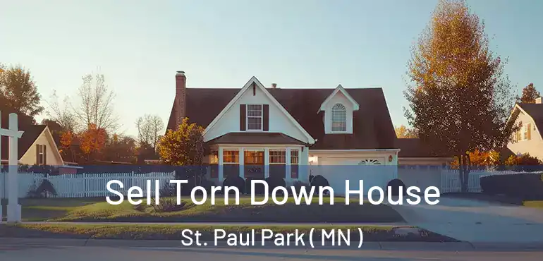  Sell Torn Down House St. Paul Park ( MN )