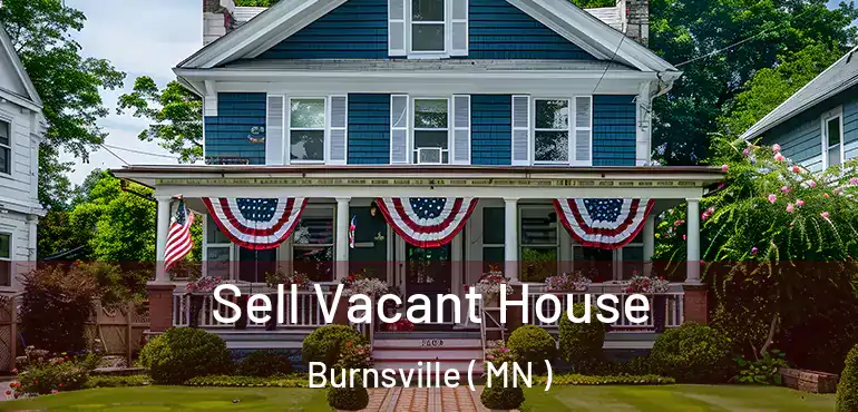  Sell Vacant House Burnsville ( MN )