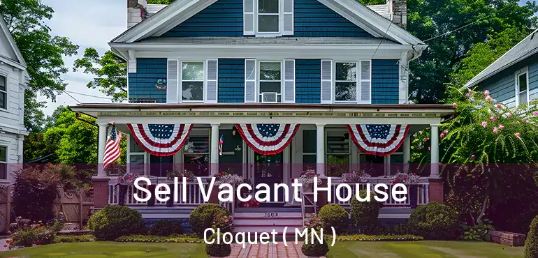  Sell Vacant House Cloquet ( MN )