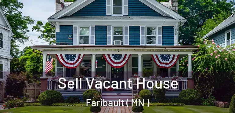  Sell Vacant House Faribault ( MN )