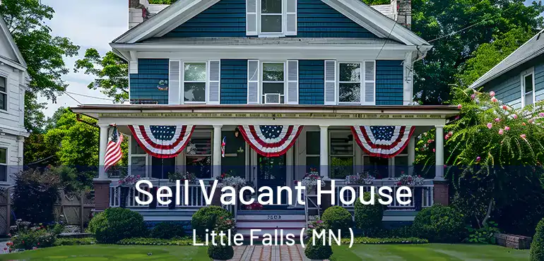  Sell Vacant House Little Falls ( MN )