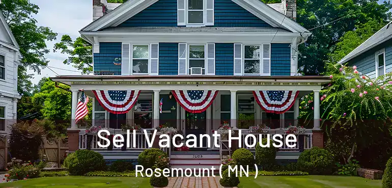  Sell Vacant House Rosemount ( MN )