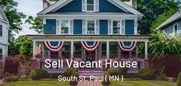  Sell Vacant House South St. Paul ( MN )