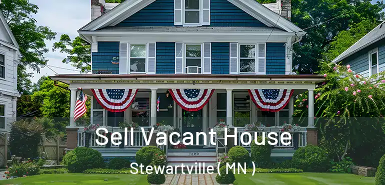  Sell Vacant House Stewartville ( MN )