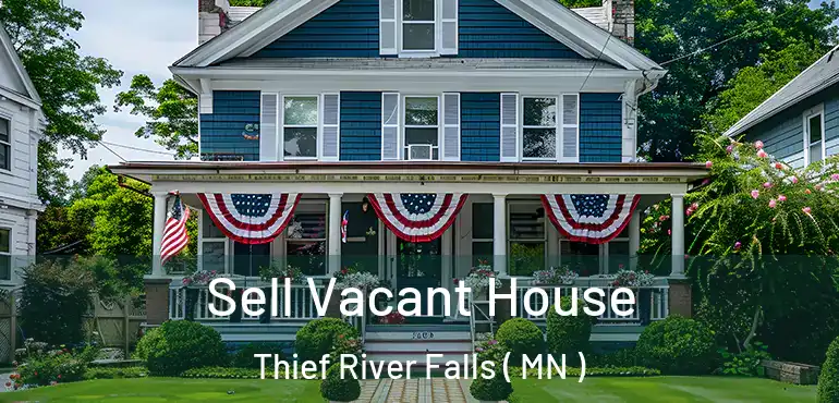  Sell Vacant House Thief River Falls ( MN )