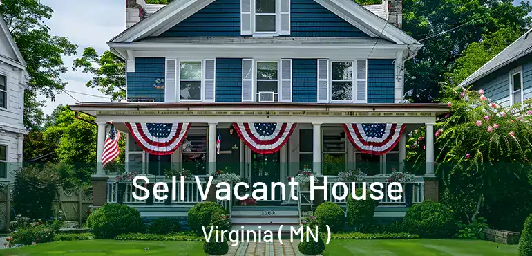  Sell Vacant House Virginia ( MN )