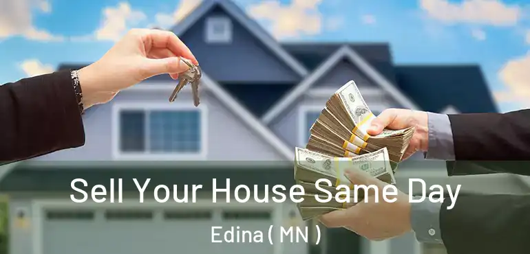  Sell Your House Same Day Edina ( MN )