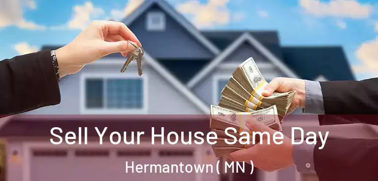  Sell Your House Same Day Hermantown ( MN )