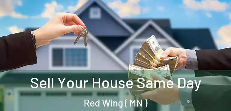  Sell Your House Same Day Red Wing ( MN )
