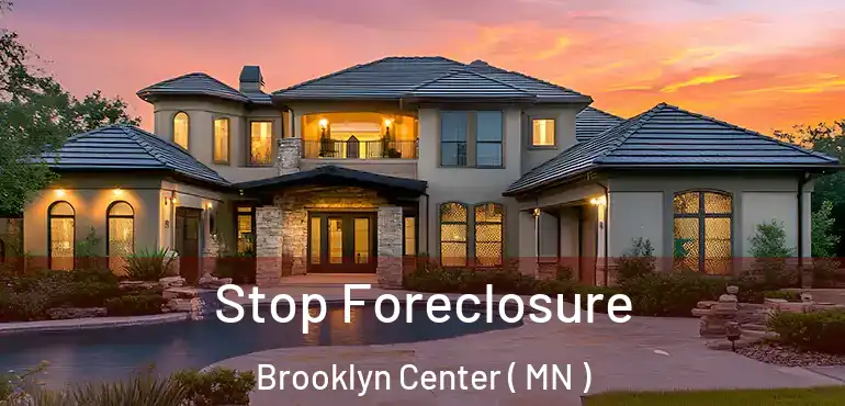 Stop Foreclosure Brooklyn Center ( MN )