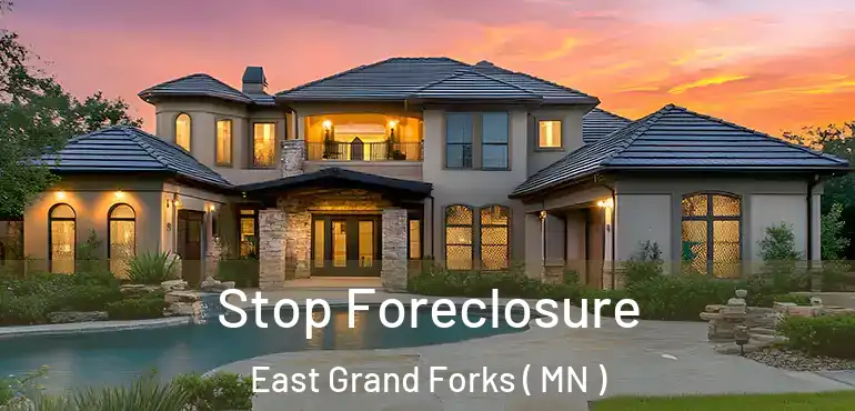 Stop Foreclosure East Grand Forks ( MN )