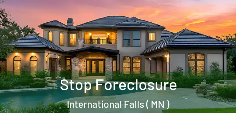  Stop Foreclosure International Falls ( MN )