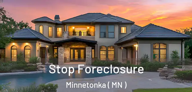  Stop Foreclosure Minnetonka ( MN )