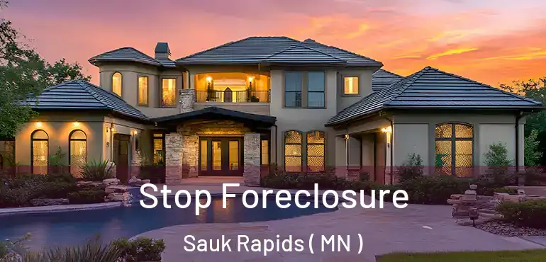  Stop Foreclosure Sauk Rapids ( MN )
