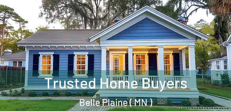  Trusted Home Buyers Belle Plaine ( MN )