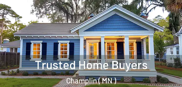  Trusted Home Buyers Champlin ( MN )