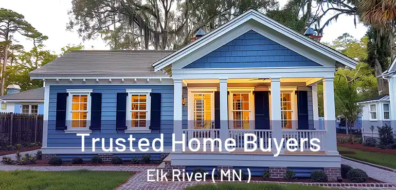  Trusted Home Buyers Elk River ( MN )