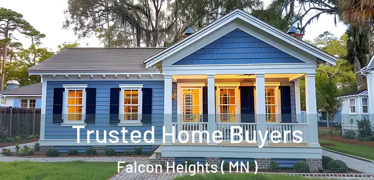  Trusted Home Buyers Falcon Heights ( MN )