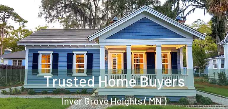  Trusted Home Buyers Inver Grove Heights ( MN )