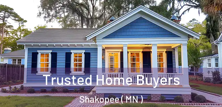  Trusted Home Buyers Shakopee ( MN )