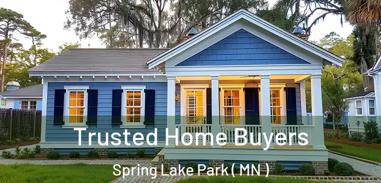  Trusted Home Buyers Spring Lake Park ( MN )