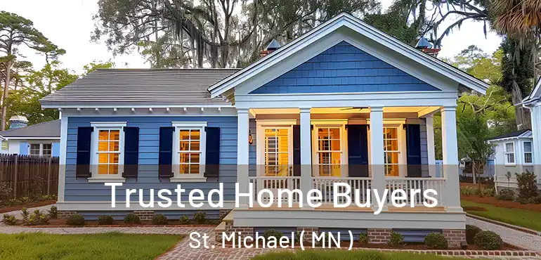  Trusted Home Buyers St. Michael ( MN )