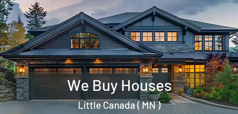  We Buy Houses Little Canada ( MN )