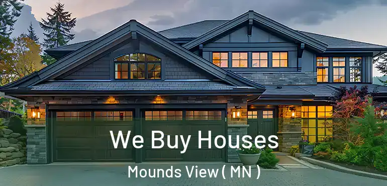  We Buy Houses Mounds View ( MN )