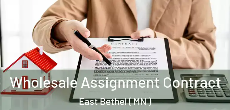  Wholesale Assignment Contract East Bethel ( MN )
