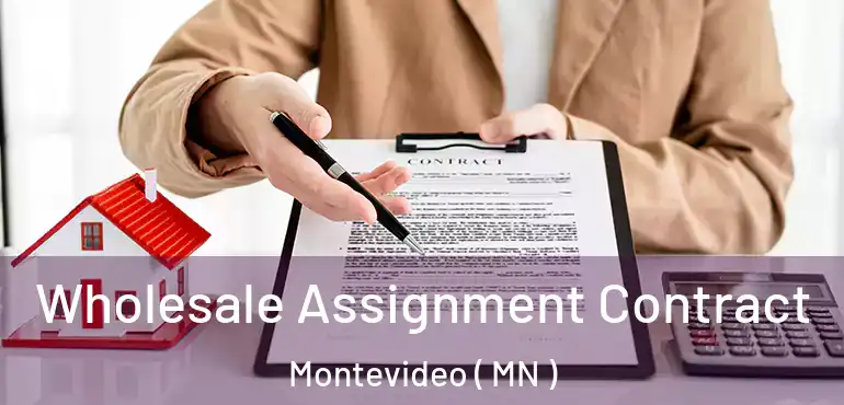  Wholesale Assignment Contract Montevideo ( MN )