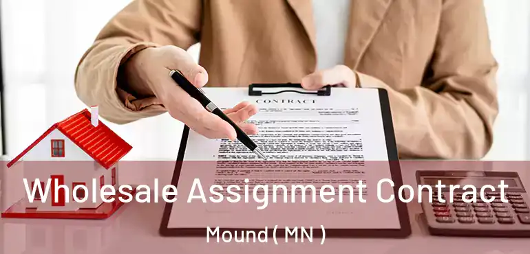 Wholesale Assignment Contract Mound ( MN )