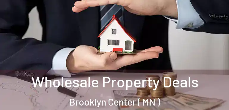  Wholesale Property Deals Brooklyn Center ( MN )