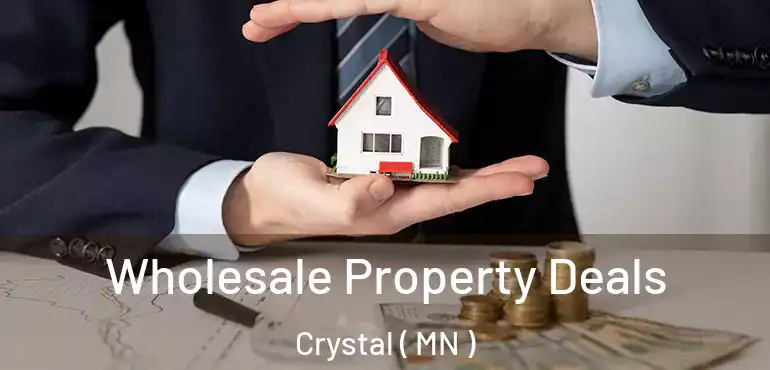  Wholesale Property Deals Crystal ( MN )