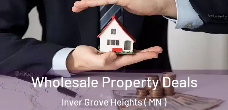  Wholesale Property Deals Inver Grove Heights ( MN )
