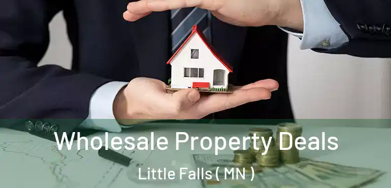 Wholesale Property Deals Little Falls ( MN )
