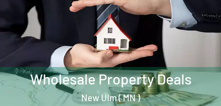 Wholesale Property Deals New Ulm ( MN )