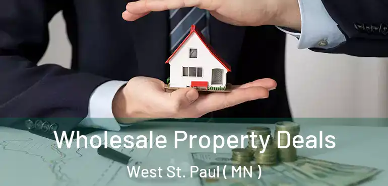  Wholesale Property Deals West St. Paul ( MN )