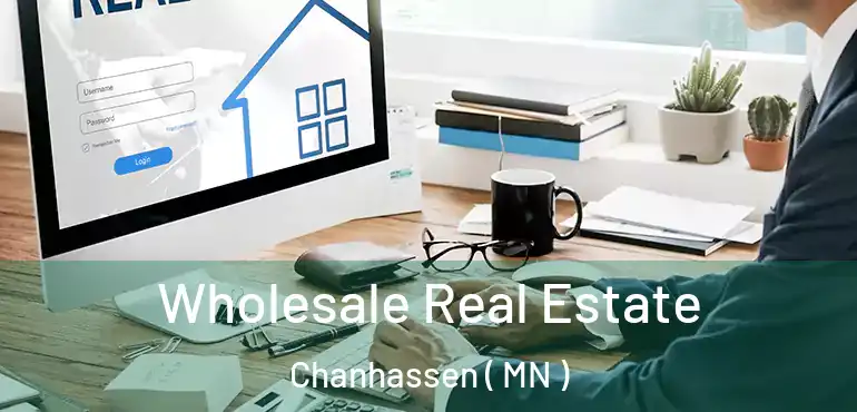  Wholesale Real Estate Chanhassen ( MN )