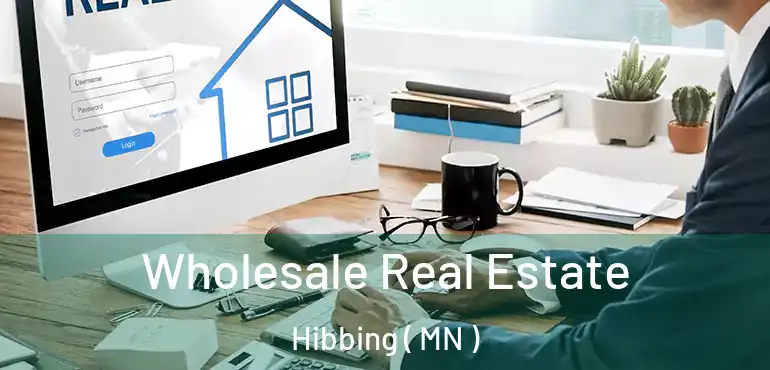  Wholesale Real Estate Hibbing ( MN )