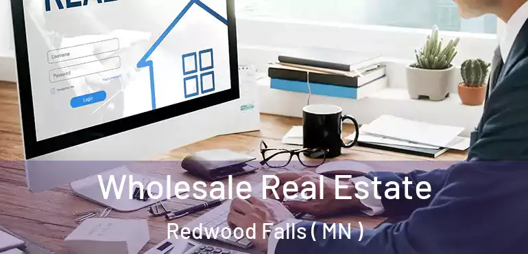  Wholesale Real Estate Redwood Falls ( MN )