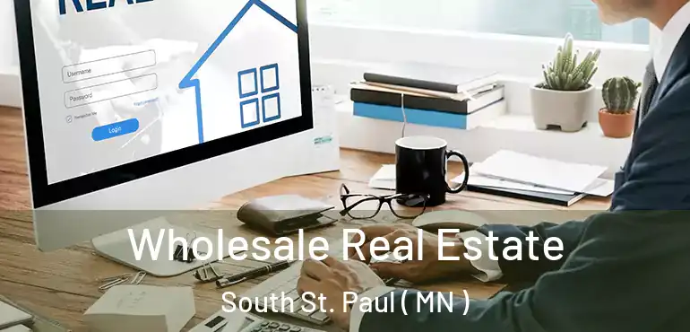  Wholesale Real Estate South St. Paul ( MN )
