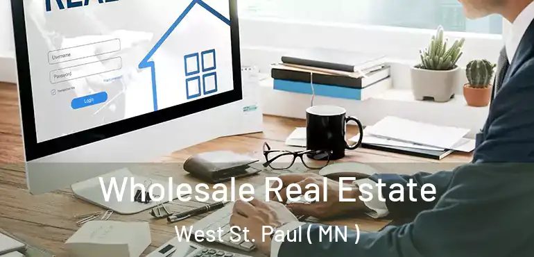  Wholesale Real Estate West St. Paul ( MN )