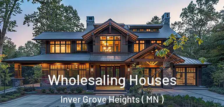  Wholesaling Houses Inver Grove Heights ( MN )