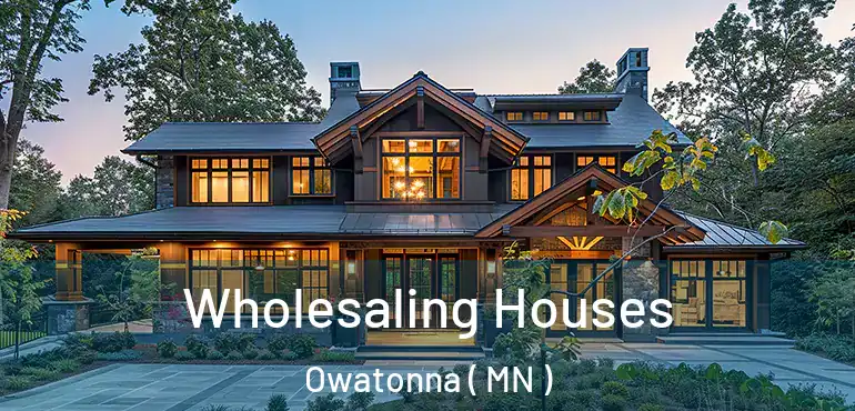  Wholesaling Houses Owatonna ( MN )