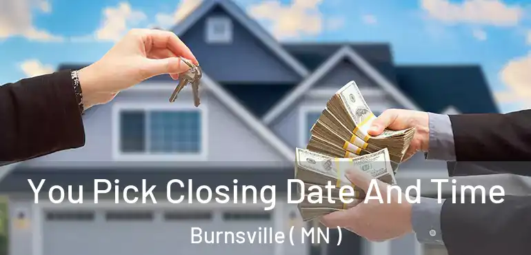  You Pick Closing Date And Time Burnsville ( MN )