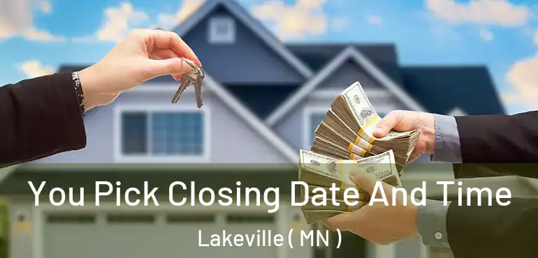  You Pick Closing Date And Time Lakeville ( MN )