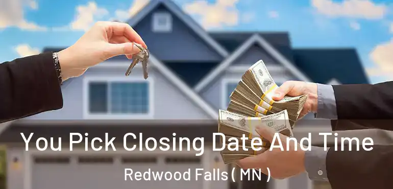  You Pick Closing Date And Time Redwood Falls ( MN )