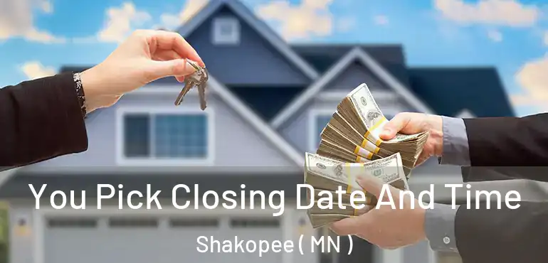  You Pick Closing Date And Time Shakopee ( MN )